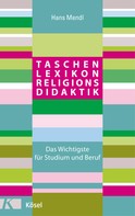 Hans Mendl: Taschenlexikon Religionsdidaktik 