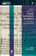 Dalia Valdez Garza: Libros y lectores en la Gazeta de literatura de México (1788-1795) de José Antonio Alzate 