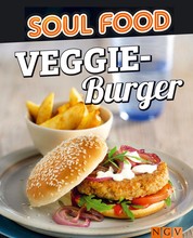 Veggie-Burger und -Sandwiches - 50 Rezepte für vegetarischen Genuss auf Amerikanisch