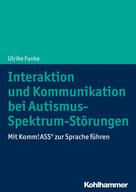 Ulrike Funke: Interaktion und Kommunikation bei Autismus-Spektrum-Störungen 
