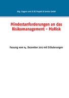 Jörg Gogarn: Mindestanforderungen an das Risikomanagement - MaRisk 