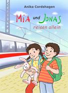 Anika Cordshagen: Mia und Jonas reisen allein 