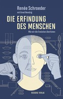 Renèe Schroeder: Die Erfindung des Menschen ★★★★