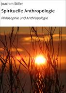 Joachim Stiller: Spirituelle Anthropologie 
