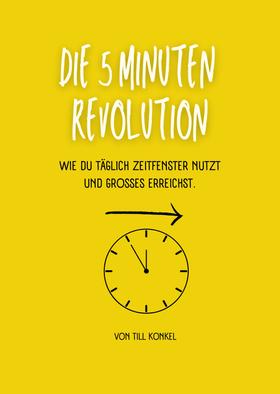 Die 5-Minuten Revolution