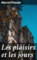 Marcel Proust: Les plaisirs et les jours 