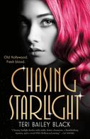 Teri Bailey Black: Chasing Starlight 