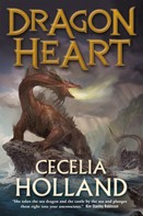 Cecelia Holland: Dragon Heart 