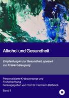 Hermann Delbrück: Alkohol und Gesundheit. Empfehlungen zur Krebs-vorbeugung 