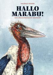 Hallo Marabu - Eine strauchteuflische Geschichte