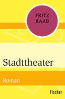 Fritz Raab: Stadttheater ★★★★★