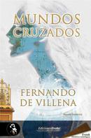 Fernando de Villena: Mundos cruzados 