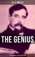H. G. Wells: The Genius of H. G. Wells: 120+ Sci-Fi Novels & Stories in One Volume 