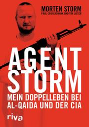 Agent Storm - Mein Doppelleben bei Al-Qaida und der CIA