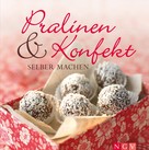 Naumann & Göbel Verlag: Pralinen & Konfekt selber machen ★★★★