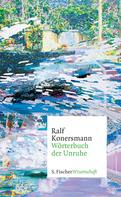 Prof. Dr. Ralf Konersmann: Wörterbuch der Unruhe 