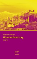 Robert Ellmer: Himmelfahrtstag: Krimi (Huber-Krimi – Band 4) ★★★★