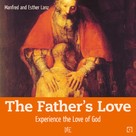 Manfred Lanz: The Father's Love 