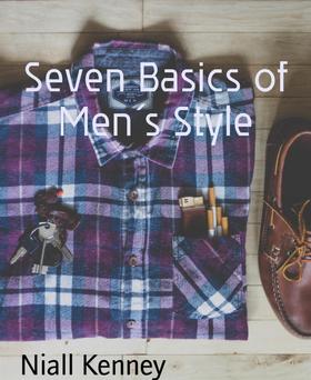Seven Basics of Men´s Style