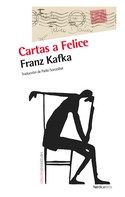Franz Kafka: Cartas a Felice 