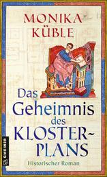 Das Geheimnis des Klosterplans - Historischer Roman vom Bodensee