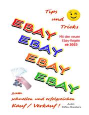 EBAY: Tips & Tricks zum schnellen und erfolgreichen Kauf & Verkauf - Mit den neuen Ebay-Regeln ab 2023