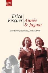 Aimée und Jaguar - Ein Liebesgeschichte, Berlin 1943