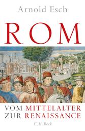 Rom - Vom Mittelalter zur Renaissance