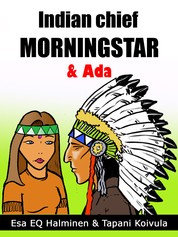 Indian Chief Morning Star & Ada - Answers