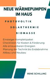 Neue Wärmepumpen im Haus - Photovoltik, Solarthermie , Biomasse