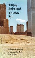 Wolfgang Schivelbusch: Die andere Seite ★★★★
