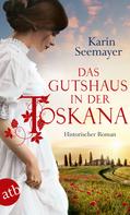 Karin Seemayer: Das Gutshaus in der Toskana ★★★★