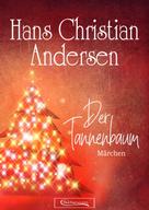 Hans Christian Andersen: Der Tannenbaum Märchen 