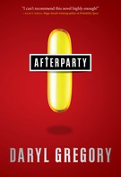 Daryl Gregory: Afterparty ★★★★