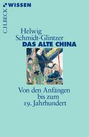 Helwig Schmidt-Glintzer: Das alte China ★★★★