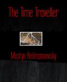 Mostyn Heilmannovsky: The Time Traveller 