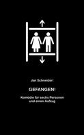 Jan Schneider: Gefangen! 