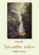 Otto Abt: Schwester Natur 