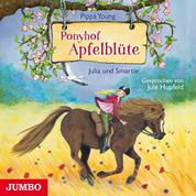 Ponyhof Apfelblüte. Julia und Smartie [Band 6]