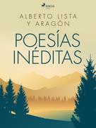 Alberto Lista y Aragón: Poesías Inéditas 
