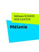 Mélanie SOARES DOS SANTOS: Mélanie 