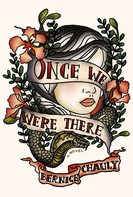 Bernice Chauly: Once We Were There 