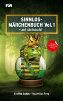 Steffen Lukas: Sinnlos-Märchenbuch Vol.1 