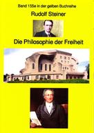 Rudolf Steiner: Rudolf Steiner: Die Philosophie der Freiheit 