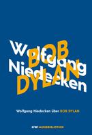 Wolfgang Niedecken: Wolfgang Niedecken über Bob Dylan ★★★★