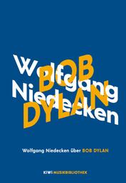 Wolfgang Niedecken über Bob Dylan