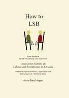 Anna Baschinger: How to LSB 