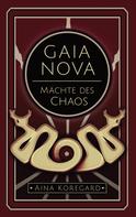 Aina Koregard: Gaia Nova - Mächte des Chaos 