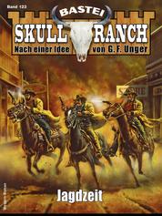 Skull-Ranch 123 - Jagdzeit