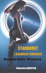 Starburst, L'Académie Terrienne - Deuxième année : Résistance